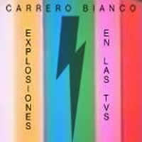 CARRERO BIANCO. Explosiones en las TVs