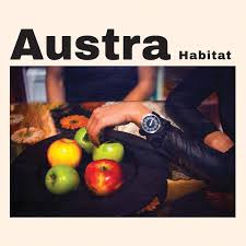 AUSTRA. Habitat