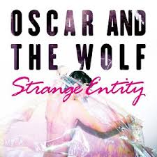OSCAR & THE WOLF. Strange entity