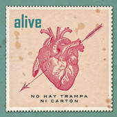 ALIVE. No hay trampa ni cartón