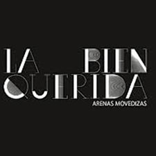 LA BIEN QUERIDA. Arenas movedizas