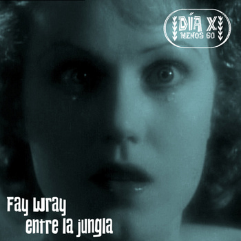 Fay Wray entre la jungla de DÍA X MENOS 60