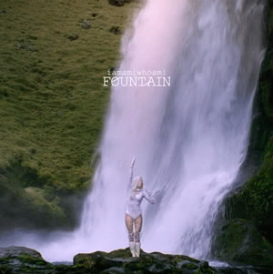 IAMAMIWHOAMI. Fountain