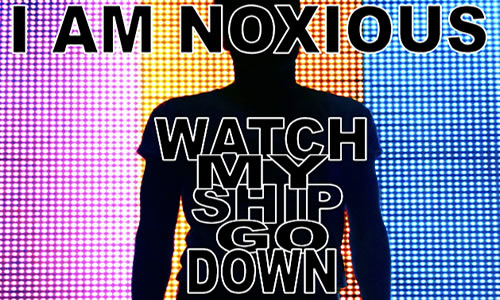I AM NOXIOUS
