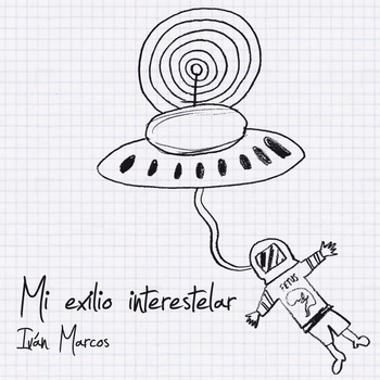 Mi exilio interestelar de IVÁN MARCOS