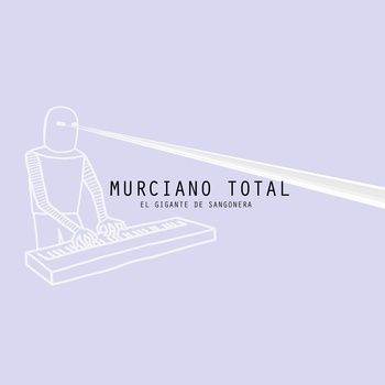El gigante de Sangonera de MURCIANO TOTAL