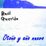RAÚL QUERIDO. Otoño y año nuevo